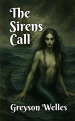 The Sirens Call
