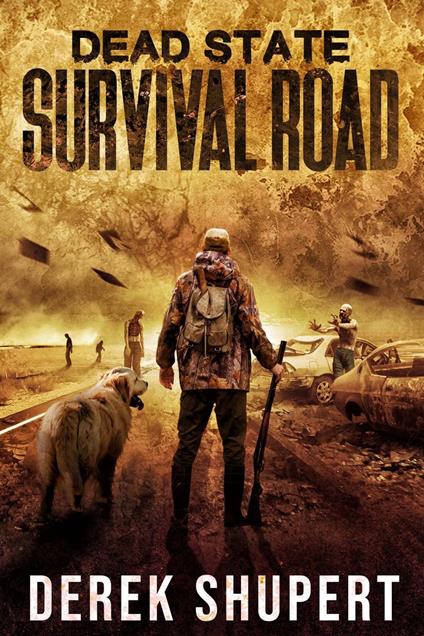Dead State: Survival Road - Derek Shupert - ebook