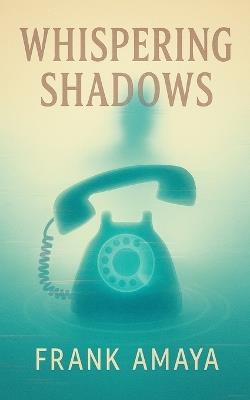 Whispering Shadows - Frank Amaya - cover