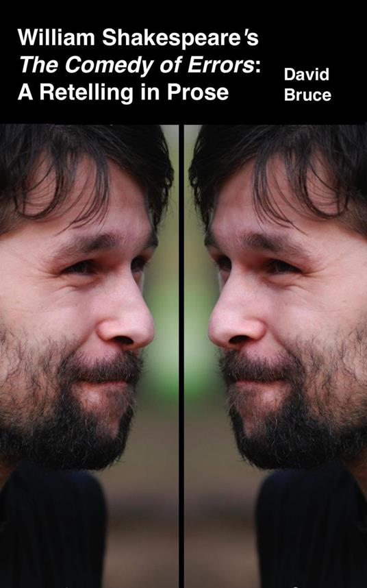 William Shakespeare’s The Comedy of Errors: A Retelling in Prose