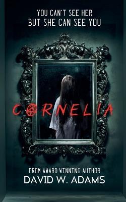 Cornelia - David W Adams - cover