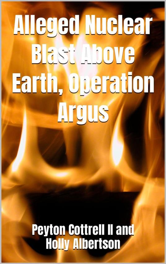 Alleged Nuclear Blast Above Earth, Operation Argus
