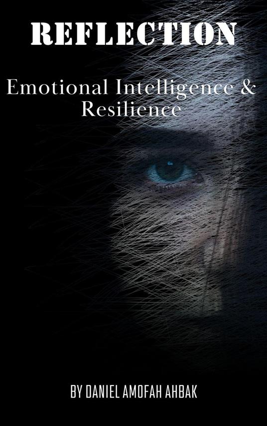 Reflection: Emotional Intelligence & Resilience
