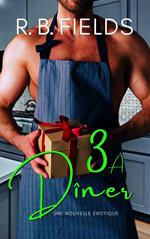 3 À Dîner: Une Nouvelle Érotique