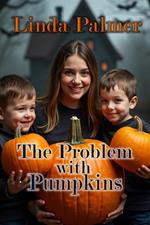 The Problem with Pumpkins