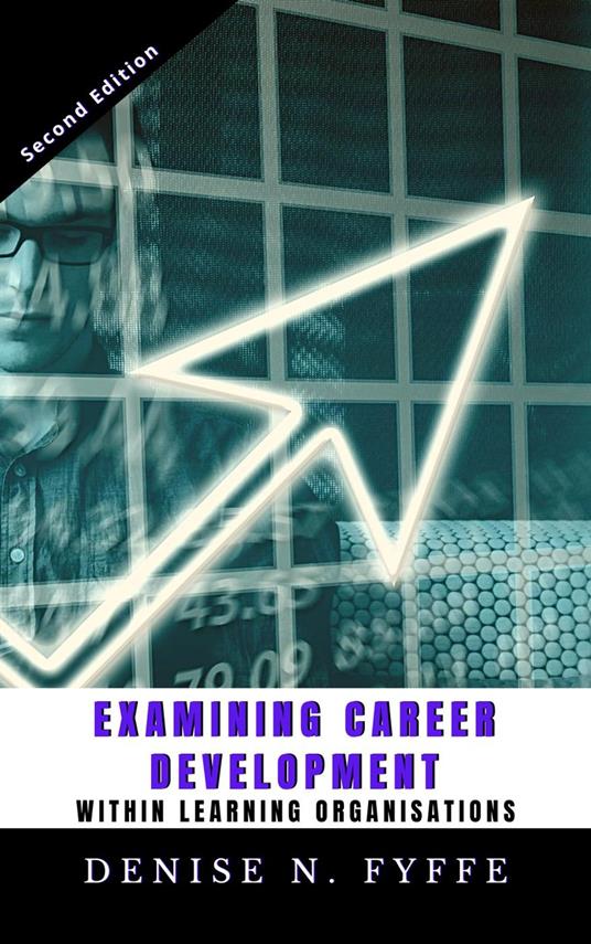 Examining Career Development within Learning Organisations