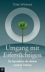 Umgang mit Eifersüchtigen: So bewahrst du deine innere Stärke