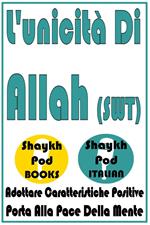 L'unicità Di Allah (SWT)