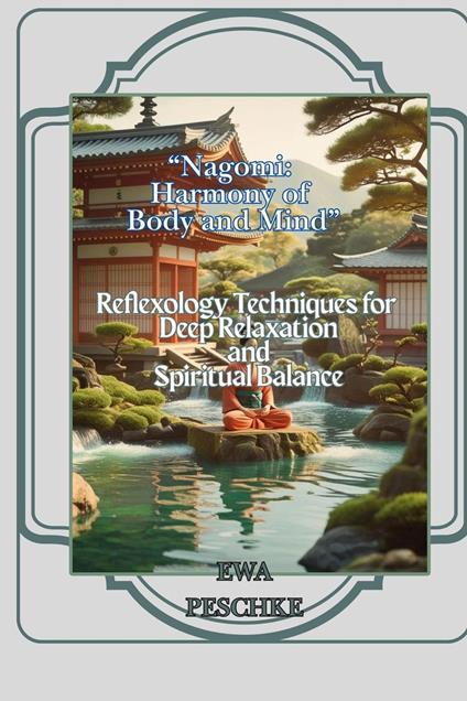 “Nagomi: Harmony of Body and Mind” - Ewa Peschke - ebook