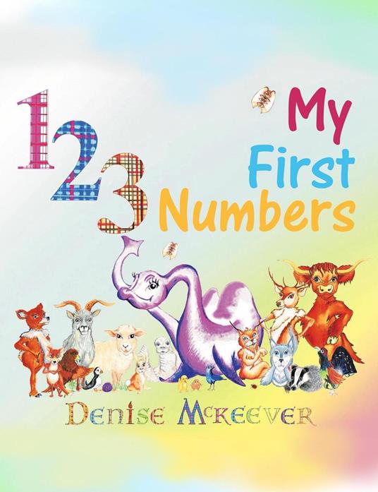My First Numbers - Denise McKeever - ebook