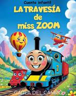 La travesía de Miss Zoom