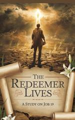 The Redeemer Lives