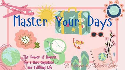 Master Your Days