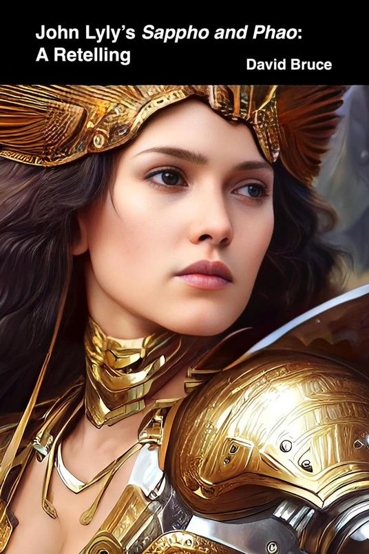 John Lyly’s Sappho and Phao: A Retelling