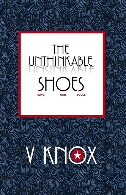 The Unthinkable Shoes