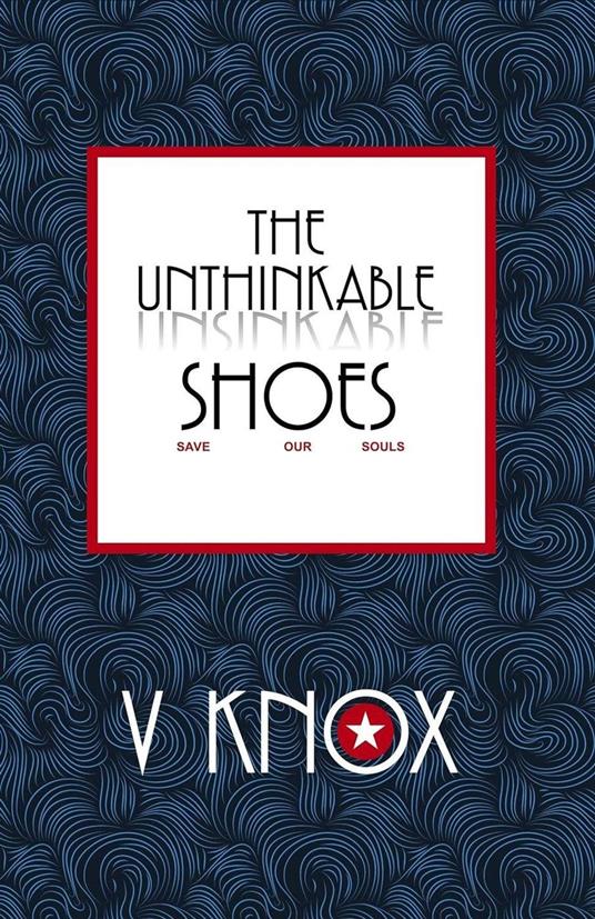 The Unthinkable Shoes