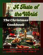 The Christmas Cook Book: A Taste of the World
