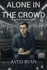 Alone in the crowd