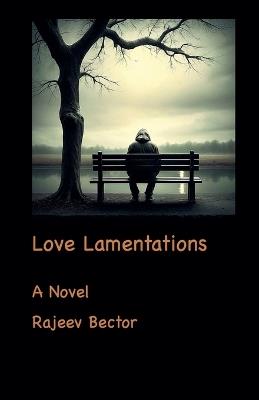 Love Lamentations - Rajeev Bector - cover