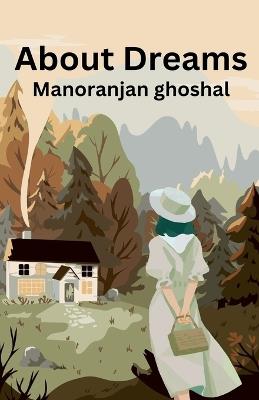 About Dreams - Manoranjan Ghoshal - cover