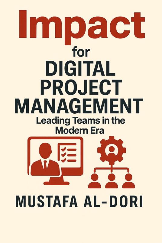 Impact for Digital Project Management: Leading Teams in the Modern Era