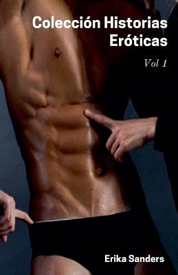 Colección Historias Eróticas Vol 1 - Erika Sanders - cover