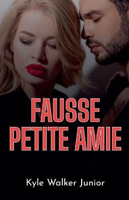 Fausse petite amie - Kyle Walker Junior - cover