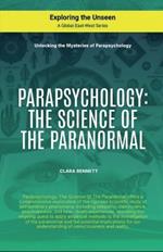 Parapsychology: The Science Of The Paranormal