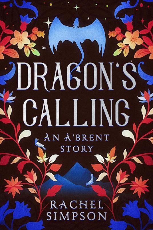 Dragon's Calling: An A'Brent Story - Rachel Simpson - ebook