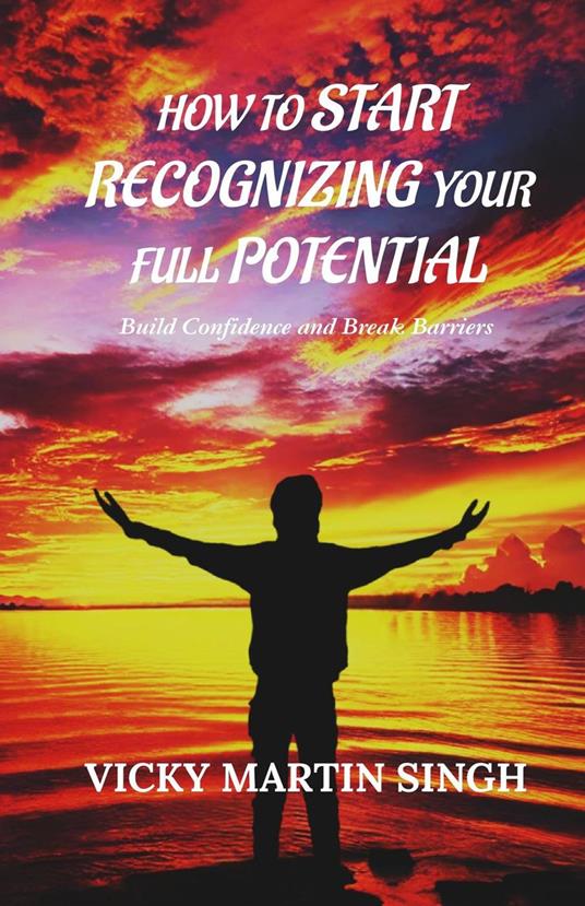 How To Start Recognizing Your Full Potential