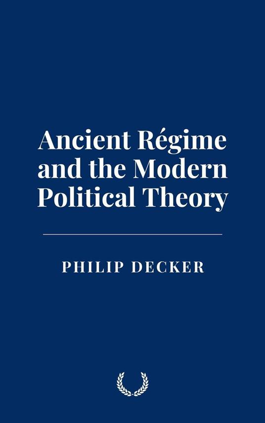Ancient Régime and the Modern Political Theory