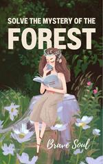 Solve the Mystery of the Forest