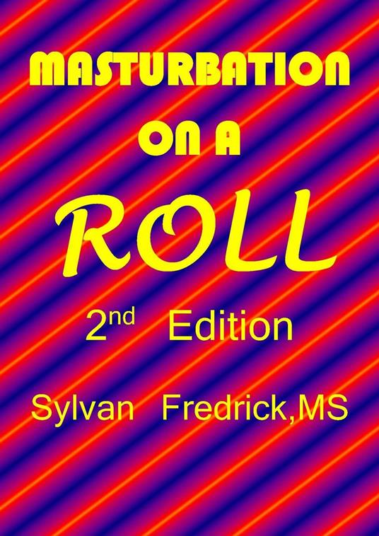Masturbation On A Roll