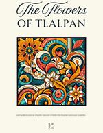The Flowers of Tlalpan And More Bilingual Spanish-English Stories for Spanish Language Learners