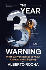 The 3-Year Warning: What Everyone Needs to Know About AI's Next Big Leap