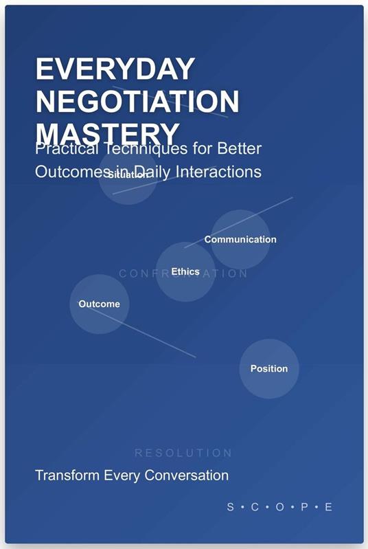 Everyday Negotiation Mastery