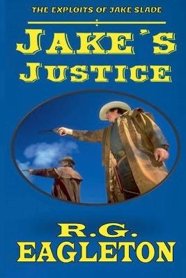Jake's Justice - R G Eagleton - cover