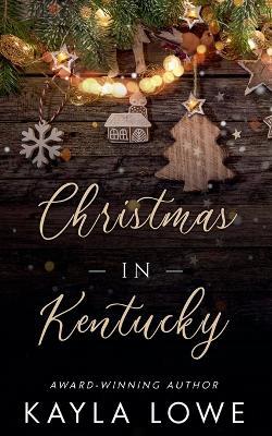 Christmas in Kentucky - Kayla Lowe - cover
