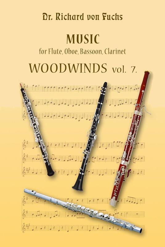 Woodwinds Volume 7 - Music for Flute, Oboe, Bassoon, Clarinet