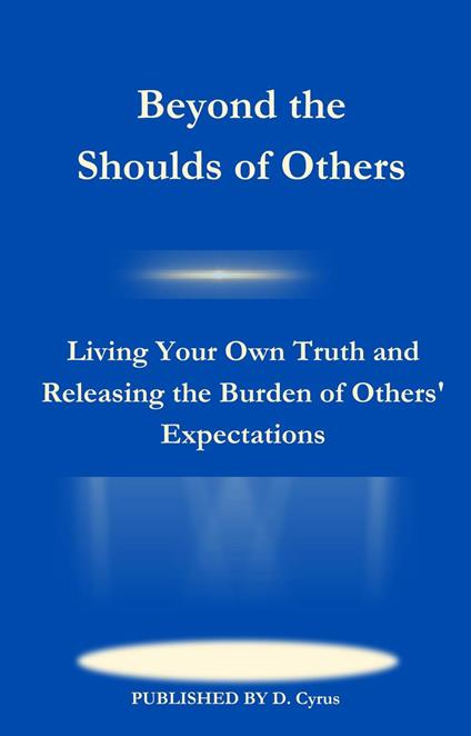 Beyond the Shoulds of Others