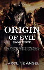 Origin of Evil: Destruction