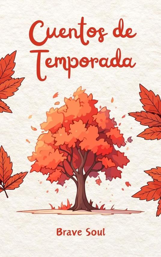 Cuentos de Temporada - Brave Soul - ebook