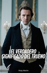 El Verdadero Significado del Trueno