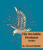 The Invisible Predator