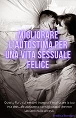 Migliorare L’Autostima Per Una Vita Sessuale Felice