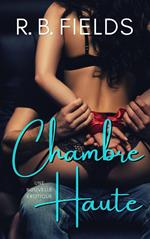 Chambre Haute: Une Nouvelle Érotique