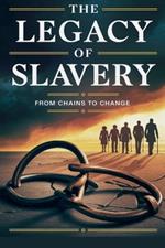 The Legacy of Slavery