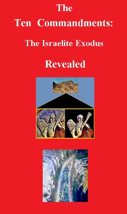 The Ten Commandments: The Israelite Exodus Revealed