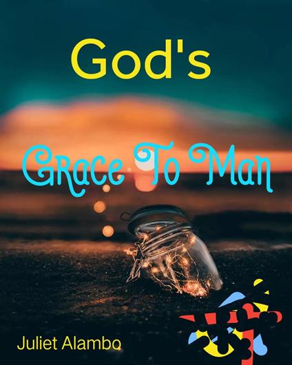 God's Grace To Man