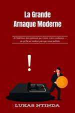 La Grande Arnaque Moderne